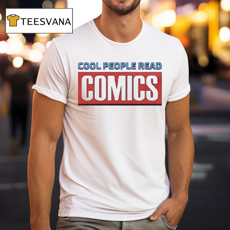 Cool People Read Comics T Shirt Cool People Read Comics T Shirt