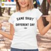 Dan Patrick Same Different Day T Shirt