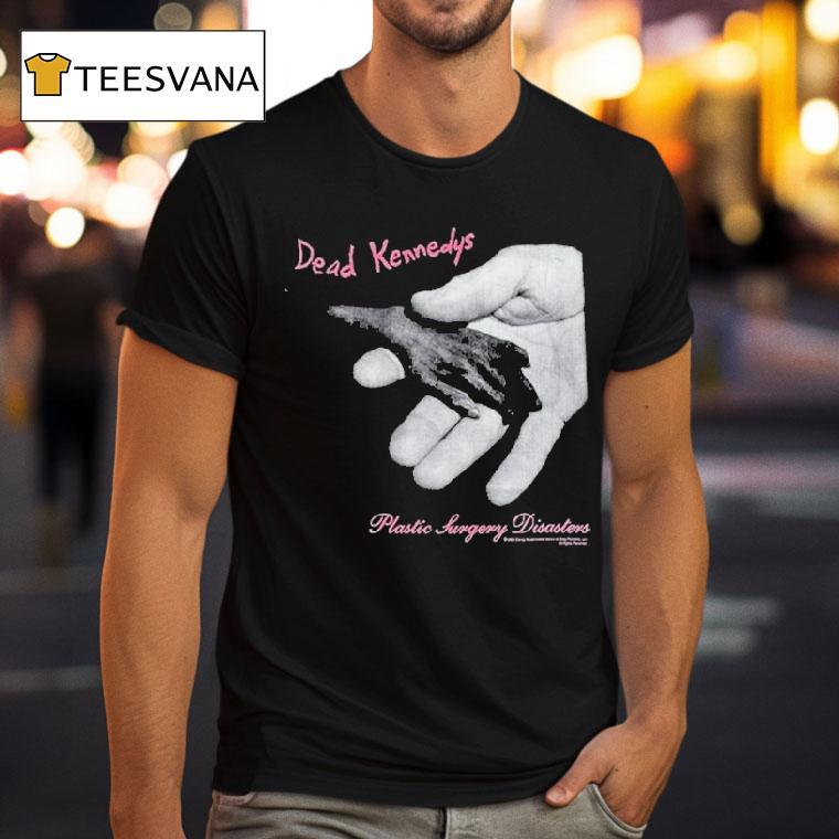Dead Kennedys Plastic Surgery Disasters Hands T Shirt Dead Kennedys Plastic Surgery Disasters Hands T Shirt