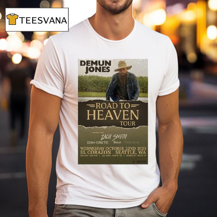Demun Jones Road To Heaven Fall Tour El Corazon Seattle Wa T Shirt Demun Jones Road To Heaven Fall Tour El Corazon Seattle Wa T Shirt