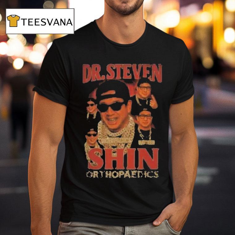 Dr Steven Shin Orthopaedics T Shirt Dr Steven Shin Orthopaedics T Shirt