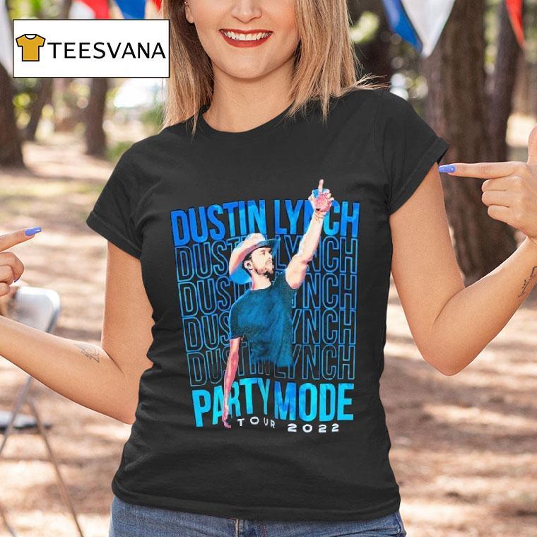 Dustin Lynch Party Mode Tour T Shirt Dustin Lynch Party Mode Tour T Shirt