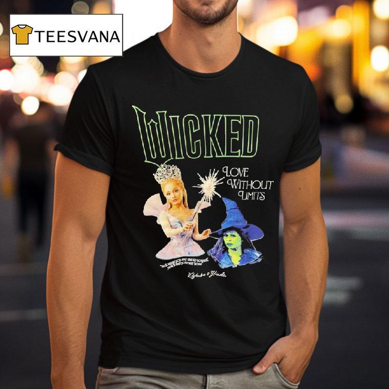 Elphaba Glinda Wicked Love Without Limits As Long As You Stay True To Yourself T Shirt Elphaba Glinda Wicked Love Without Limits As Long As You Stay True To Yourself T Shirt