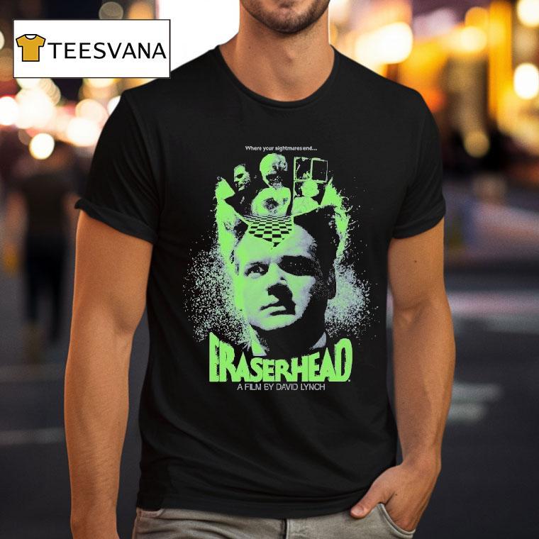 Eraserhead Where Your Nightmares End T Shirt Eraserhead Where Your Nightmares End T Shirt