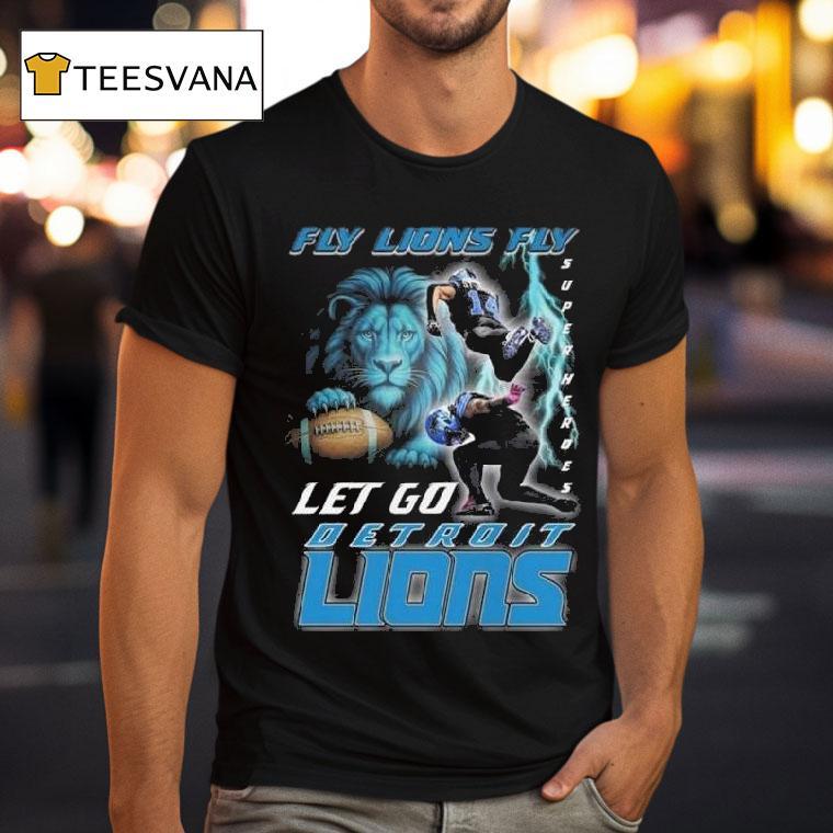 Fly Lions Fly Super Heroes Let Go Detroit Lions T Shirt Fly Lions Fly Super Heroes Let Go Detroit Lions T Shirt