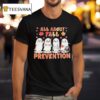 Ghost All About Prevention Halloween T Shirt