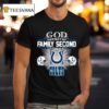 God First Family Second Then Indianapolis Colts T Shirt