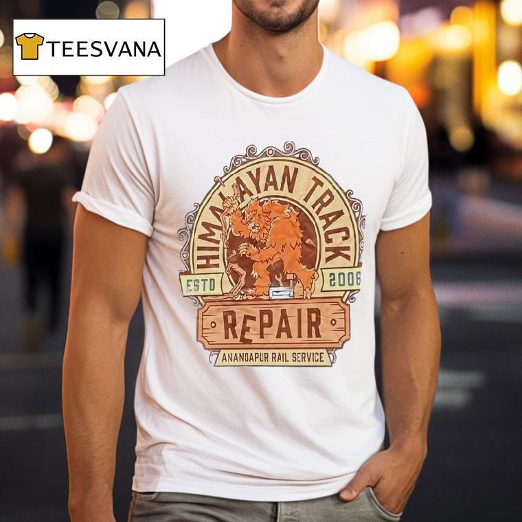Himalayan Track Repair Anandapur Rail Service Estd T Shirt Himalayan Track Repair Anandapur Rail Service Estd T Shirt