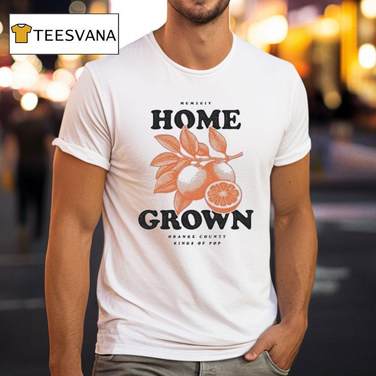 Home Grown Orange County T Shirt Home Grown Orange County T Shirt