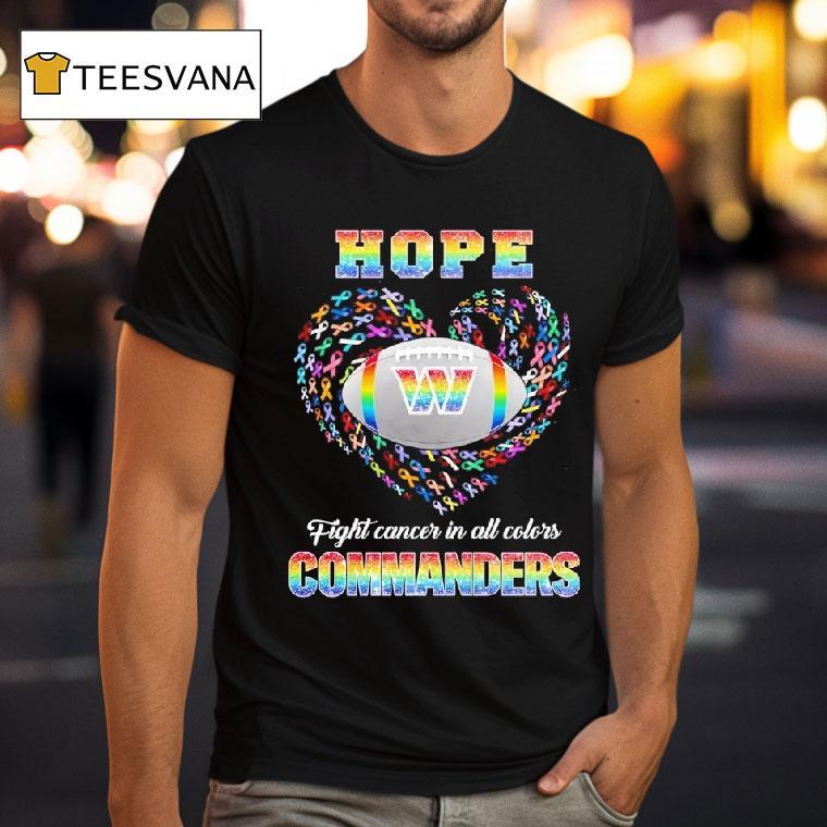 Hope Washington Commanders Fight Cancer In All Colors T Shirt Hope Washington Commanders Fight Cancer In All Colors T Shirt