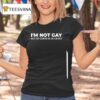 I M Not Gay But Cents Is Cents T Shirt