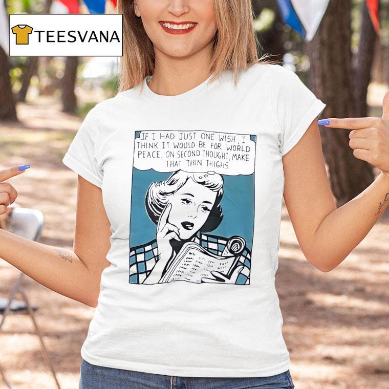 If I Had Just One Wish I Think It Would Be For World Peace Comics T Shirt If I Had Just One Wish I Think It Would Be For World Peace Comics T Shirt