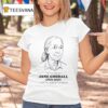 Jane Goodall Rest In Peace Thank You For The Memories T Shirt