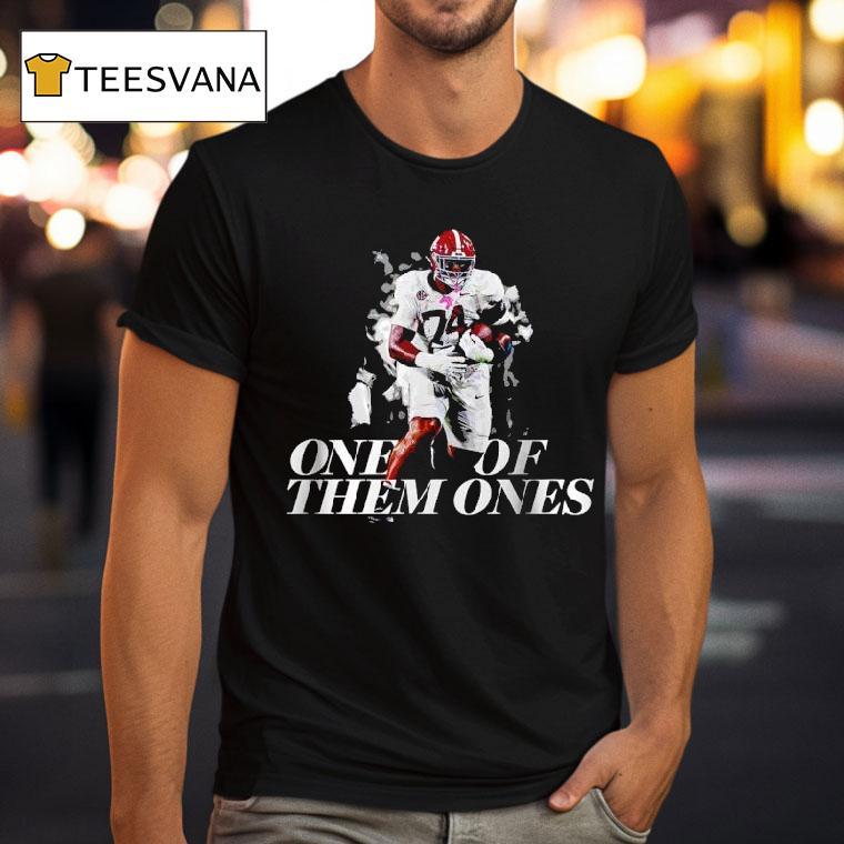 Kadyn Proctor Alabama Crimson Tide Football One Of Them Ones T Shirt Kadyn Proctor Alabama Crimson Tide Football One Of Them Ones T Shirt