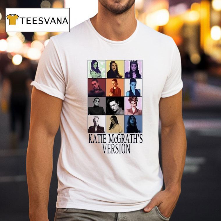 Katie Mcgrath S Version The Eras Tour T Shirt Katie Mcgrath S Version The Eras Tour T Shirt