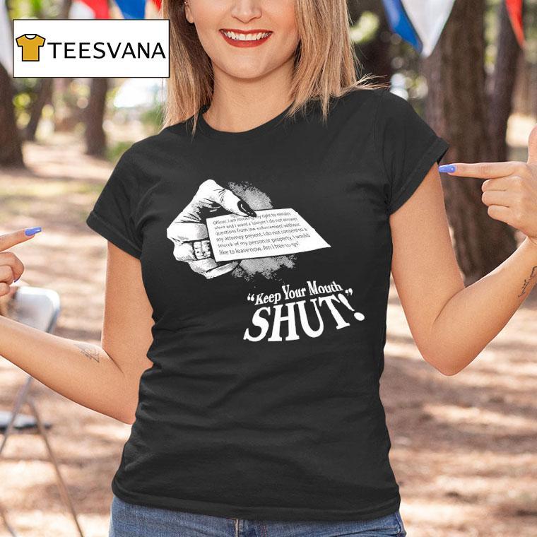 Keep Your Mouth Shu T Shirt Keep Your Mouth Shu T Shirt