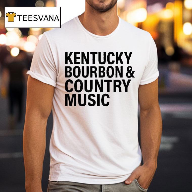 Kentucky Bourbon And Country Music T Shirt Kentucky Bourbon And Country Music T Shirt