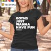 Kerrang Goths Just Wanna Have Fun T Shirt