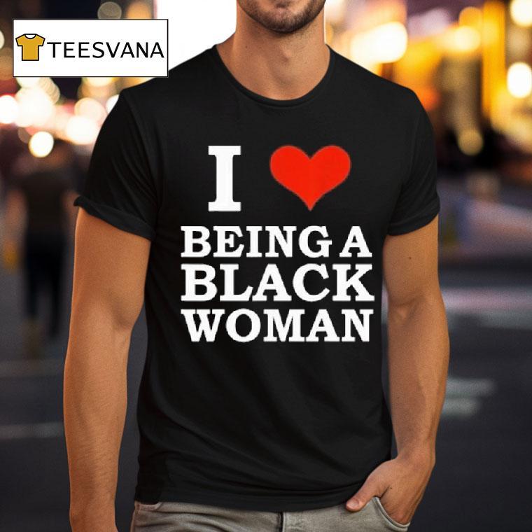 Killa Yonna I Love Being A Black Woman T Shirt Killa Yonna I Love Being A Black Woman T Shirt