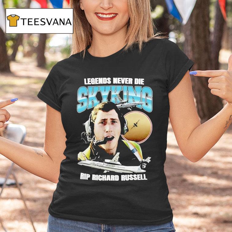 Legends Never Die Skyking Memorial Rip Richard Russell T Shirt Legends Never Die Skyking Memorial Rip Richard Russell T Shirt