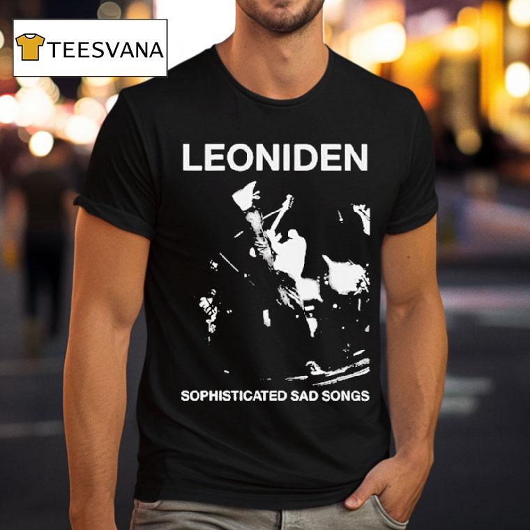 Leoniden Sophisticated Sad Songs T Shirt Leoniden Sophisticated Sad Songs T Shirt