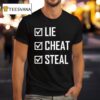 Lie Cheat Steal Confidence Statement Rebel Spiri T Shirt