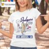 Los Angeles Dodgers Ca Servin You La Style Since Mlb T Shirt