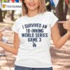 Los Angeles Dodgers I Survived An Inning World Series Game T Shirt