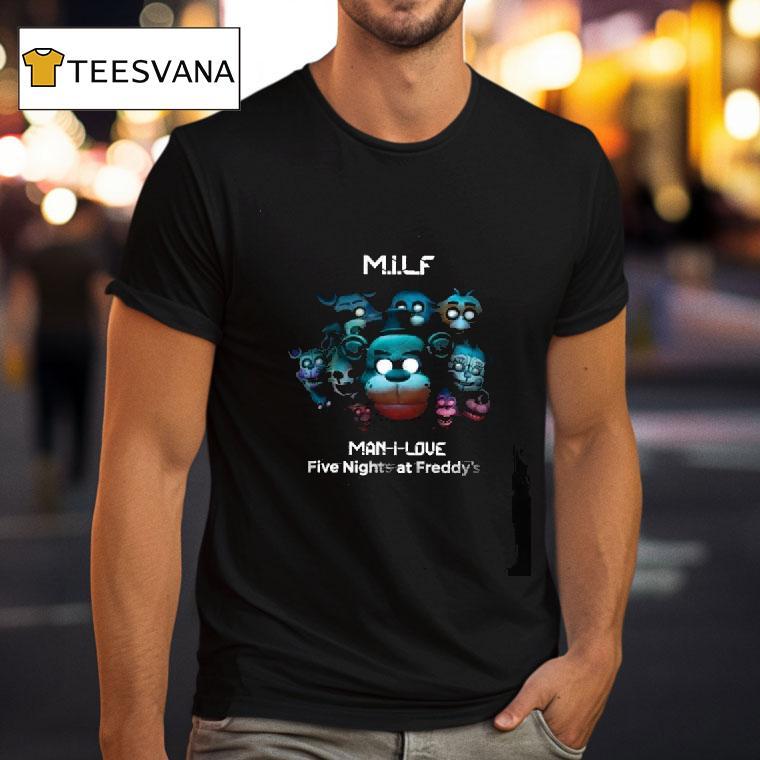M I L F Man In Love Five Nights At Freddy S T Shirt M I L F Man In Love Five Nights At Freddy S T Shirt
