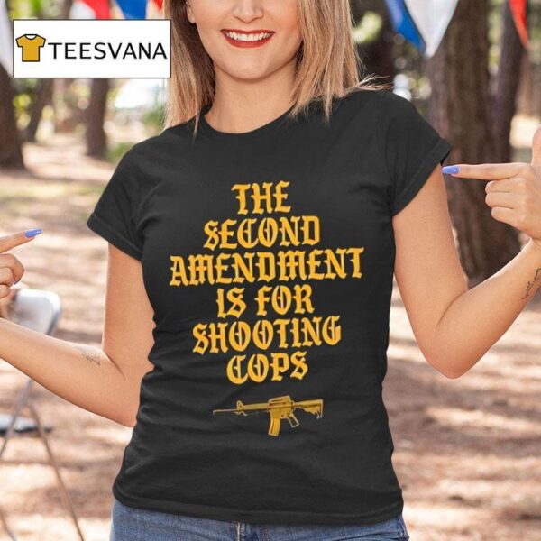 M Carbine The Second Amendment Is For Shooting Cops T Shirt
