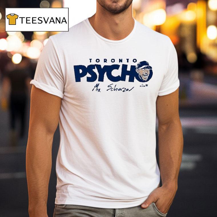 Max Scherzer Toronto Blue Jays Psycho T Shirt Max Scherzer Toronto Blue Jays Psycho T Shirt