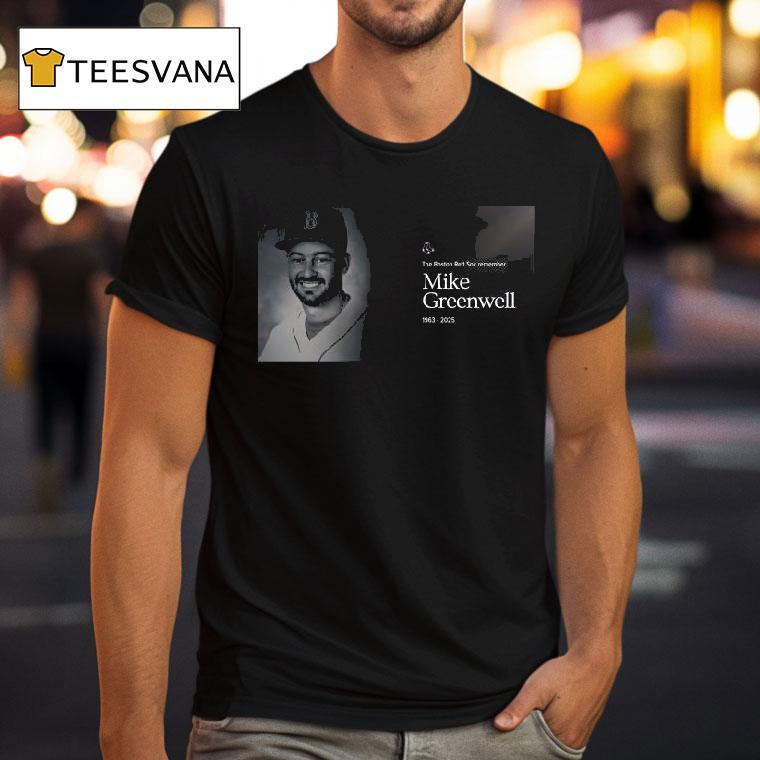 Mike Greenwell Rip The Boston Red Sox Remember T Shirt Mike Greenwell Rip The Boston Red Sox Remember T Shirt