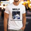 Milf Man I Love Freddie Freeman Los Angeles Dodgers Baseball Photo T Shirt