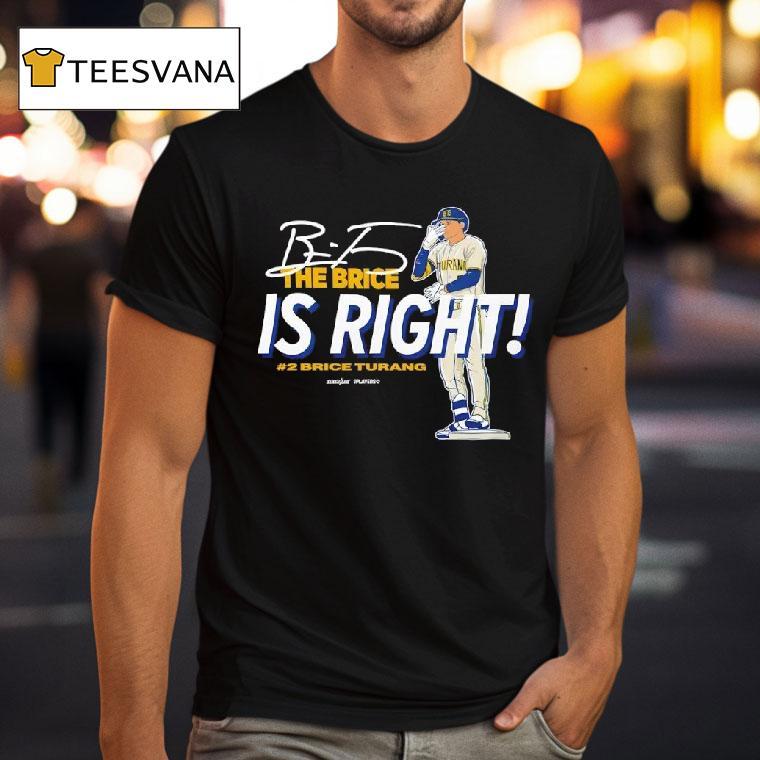Milwaukee Brewers The Brice Is Righ T Shirt Milwaukee Brewers The Brice Is Righ T Shirt