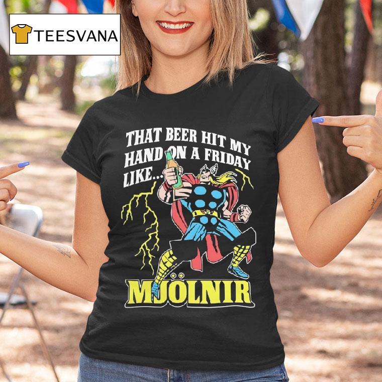 Mjolnir Beer Hammer Friday Nigh T Shirt Mjolnir Beer Hammer Friday Nigh T Shirt