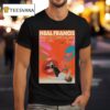 Neal Francis Francis Comes Again November The Salt Shed Chicago Il T Shirt