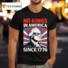 No Kings In American Since Retro T Shirt