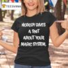 Nobody Gives A Sht About Your Magic System T Shirt