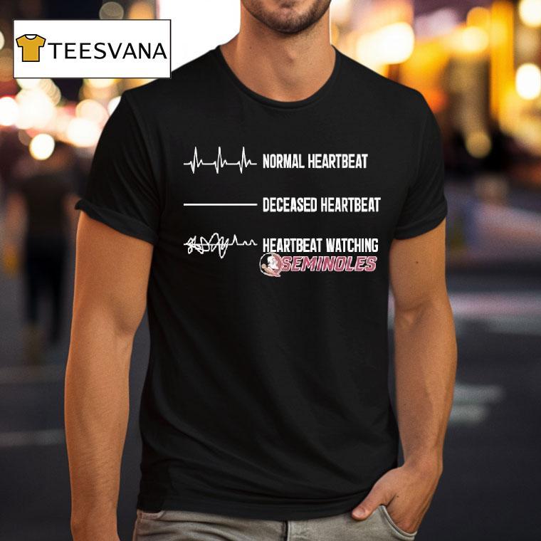 Normal Heartbeat Deceased Heartbeat Heartbeat Watching Florida State Seminoles T Shirt Normal Heartbeat Deceased Heartbeat Heartbeat Watching Florida State Seminoles T Shirt