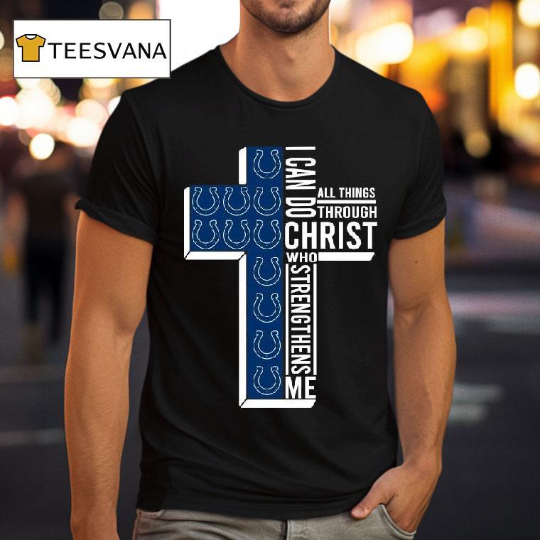 Original Indianapolis Colts Cross I Can Do Christ Who Strengthens Me All Things Through T Shirt Original Indianapolis Colts Cross I Can Do Christ Who Strengthens Me All Things Through T Shirt