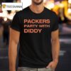 Packers Party With Diddy T Shirt