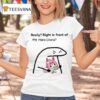 Really Right In Front Of My Haru Urara T Shirt