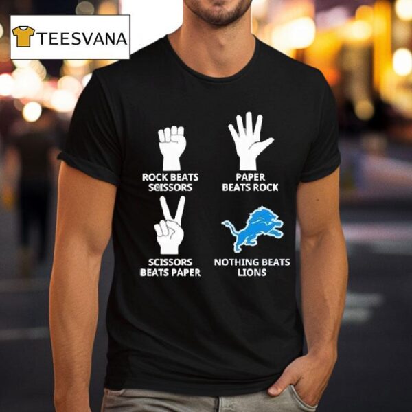 Rock Beats Scissors V Paper Beats Rock Scissors Beats Paper Nothing Beats Detroit Lions T Shirt
