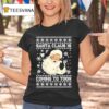 Santa Claus Is Coming To Toon Ugly Holiday Christmas T Shirt
