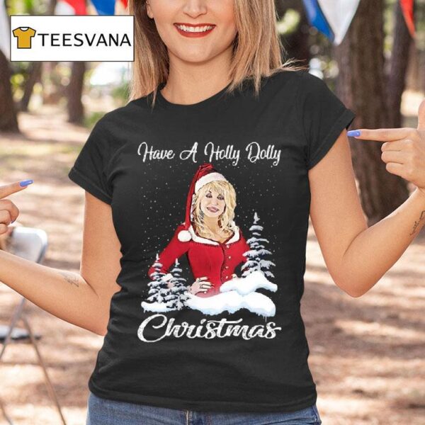 Santa Dolly Parton Have A Holly Dolly Christmas T Shirt