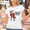 Seasonal Migrant Worker Santa Holiday Christmas T Shirt