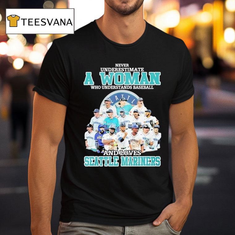 Seattle Mariners Never Underestimate A Woman Who Understands Baseball And Loves T Shirt Seattle Mariners Never Underestimate A Woman Who Understands Baseball And Loves T Shirt