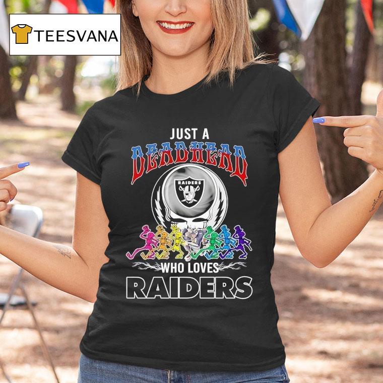 Skeletons Just A Grateful Deadhead Who Loves Las Vegas Raiders T Shirt Skeletons Just A Grateful Deadhead Who Loves Las Vegas Raiders T Shirt