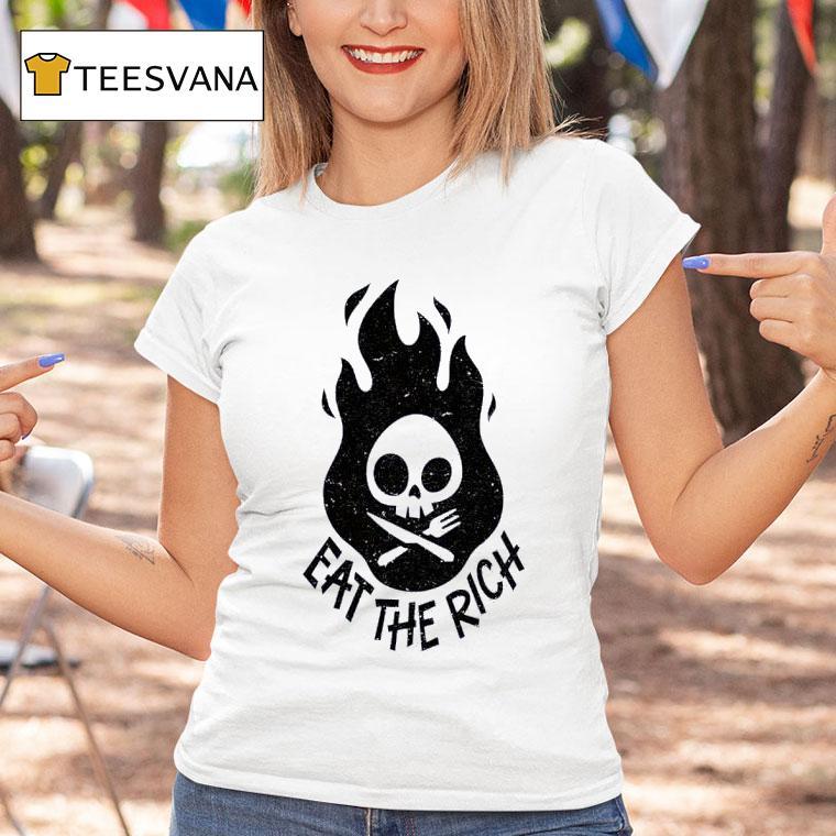 Skull Fire Eat The Rich T Shirt Skull Fire Eat The Rich T Shirt