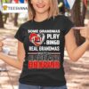 Some Grandmas Play Bingo Real Grandmas Watch Cleveland Browns T Shirt